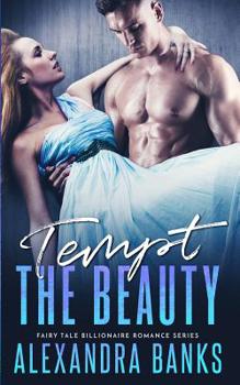 Tempt the Beauty - Book #2 of the Fairy Tale Billionaire