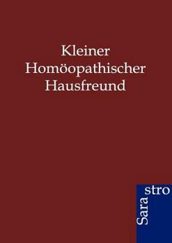 Kleiner Homöopathischer Hausfreund
