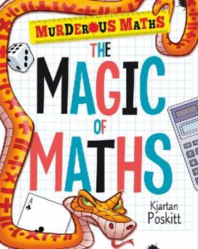 Paperback The Magic of Maths (Murderous Maths) Book