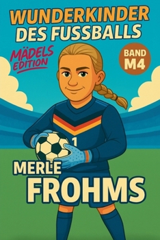 Paperback Wunderkinder des Fußballs: Merle Frohms [German] Book
