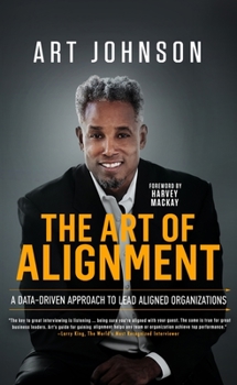 Hardcover The Art of Alignment: A Data-Driven Approach to Lead Aligned Organizations Book