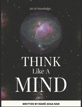 Paperback Think Like A Mind: Act In Knowledge Book
