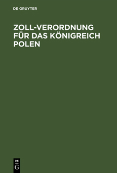 Hardcover Zoll-Verordnung für das Königreich Polen [German] Book