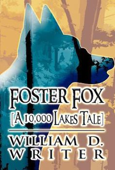 Hardcover Foster Fox: [A 10,000 Lakes Tale] Book