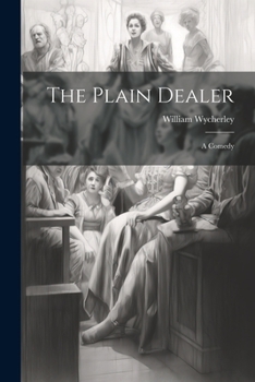 Paperback The Plain Dealer: A Comedy Book