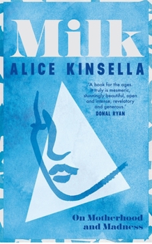 Paperback Milk: On Motherhood and Madness Book