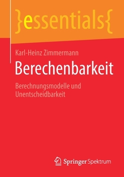 Paperback Berechenbarkeit: Berechnungsmodelle Und Unentscheidbarkeit [German] Book