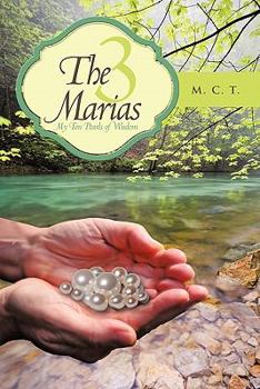 Paperback The 3 Marias: My Ten Pearls of Wisdom Book