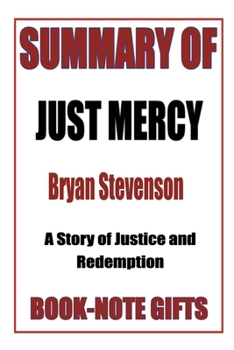 Summary of Just Mercy: A Story of Justice and Redemption (Book Analysis)