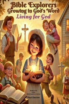 Paperback Bible Explorers: Growing in God's Word: Living For God Book
