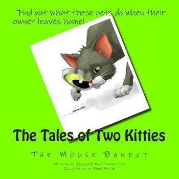 Paperback The Tales of Two Kitties: Book 2 The Mouse Bandit Book