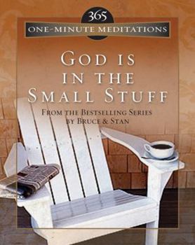 Hardcover God Is in the Small Stuff: From the Bestselling Series by Bruce & Stan Book
