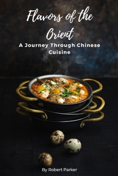 Paperback Flavors of the Orient: A Journey Through Chinese Cuisine Book