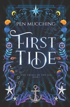 First Tide: A Pirate Fantasy Romance (The Trials Of The Sea Book 1)