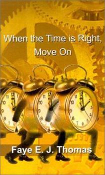 Paperback When the Time is Right, Move On Book