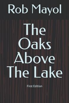 Paperback The Oaks Above The Lake: First Edition Book