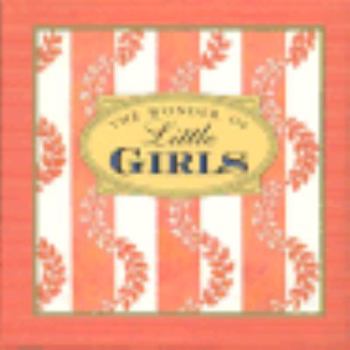 Hardcover The Wonder of Little Girls Book