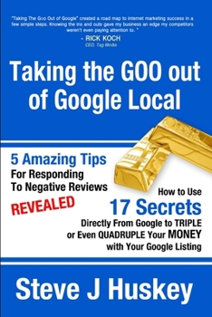 Paperback Taking the Goo Out of Google Local Book