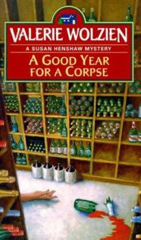 A Good Year for a Corpse (Susan Henshaw Mystery, Book 7) - Book #7 of the Susan Henshaw