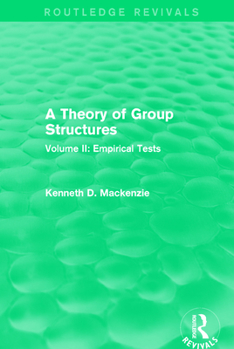 Paperback A Theory of Group Structures: Volume II: Empirical Tests Book