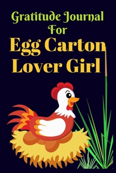 Gratitude Journal For Egg carton Lover Girl: The Egg Lover Gratitude Journal for Draw and Write Thankful Challenge for Girls, Boys. (107 pages)