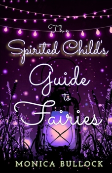 Paperback The Spirited Child's Guide to Fairies Book