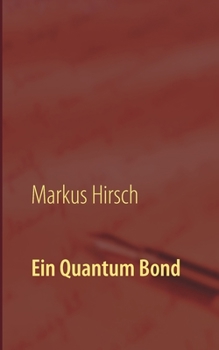Paperback Ein Quantum Bond: Die Sean Connery- und Daniel Craig-Jahre der Filmserie [German] Book