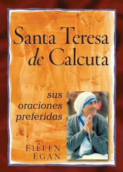 Paperback La Beata Madre Teresa de Calcuta: Sus Oraciones Preferidas [Spanish] Book