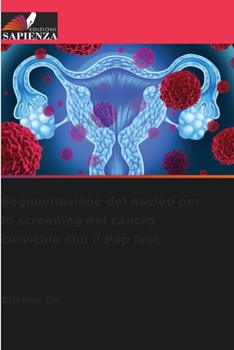 Paperback Segmentazione del nucleo per lo screening del cancro cervicale con il Pap test [Italian] Book