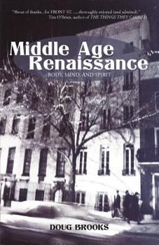 Paperback Middle Age Renaissance: Body, Mind, and Spirit Book