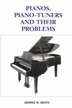 Hardcover Pianos, Piano Tuners and Their Problems Book
