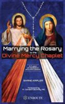 Paperback Marrying the Rosary to the Divine Mercy Chaplet Book