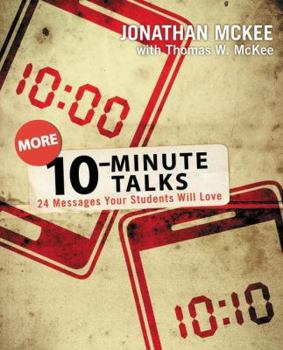 Paperback More 10-Minute Talks: 24 Messages Your Students Will Love Book