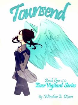 Paperback Townsend: The EverVigilant Series - Book One Book