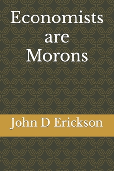 Paperback Economists are Morons Book