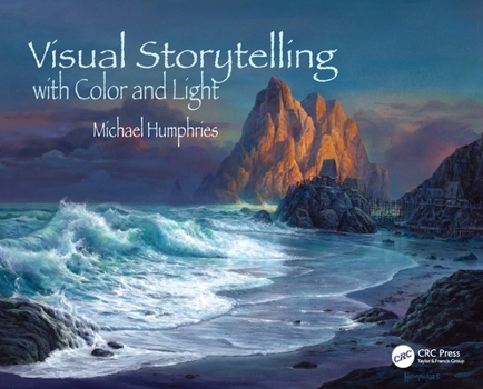 Paperback Visual Storytelling with Color and Light Book
