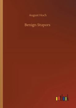 Paperback Benign Stupors Book