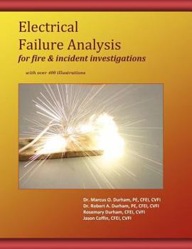 Paperback Electrical Failure Analysis for Fire and Incident Investigations: with over 400 Illustrations Book