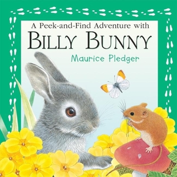 Hardcover A Peek-and-Find Adventure with Billy Bunny Book
