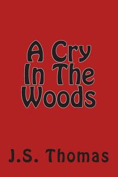 A Cry In The Woods