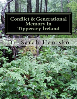 Paperback Conflict & Generational Memory in Tipperary Ireland: An Interpretive Phenomenological Analysis Book