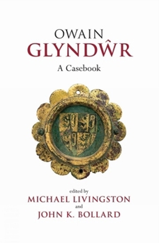 Hardcover Owain Glynd&#373;r: A Casebook Book