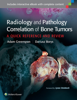 Hardcover Radiology and Pathology Correlation of Bone Tumors: A Quick Reference and Review Book