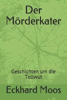 Paperback Der Mörderkater: Geschichten um die Tollwut [German] Book