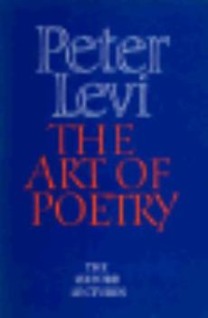 Hardcover The Art of Poetry: The Oxford Lectures 1984-1989 Book