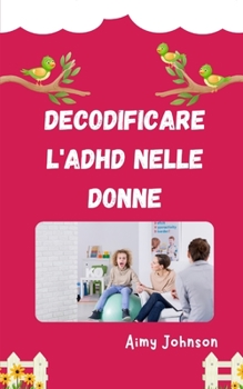 Paperback Districare i fili: decodificare l'ADHD nelle donne [Italian] Book