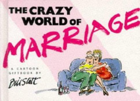 Hardcover The Crazy World of Marriage Book