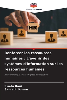 Paperback Renforcer les ressources humaines: L'avenir des systèmes d'information sur les ressources humaines [French] Book