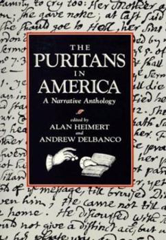 Hardcover The Puritans in America: A Narrative Anthology, Book