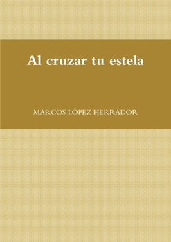 Al cruzar tu estela